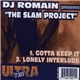 DJ Romain Presents The Slam Project - Gotta Keep It